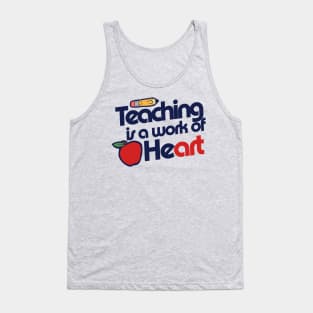 Teaching is a work of heart Tank Top